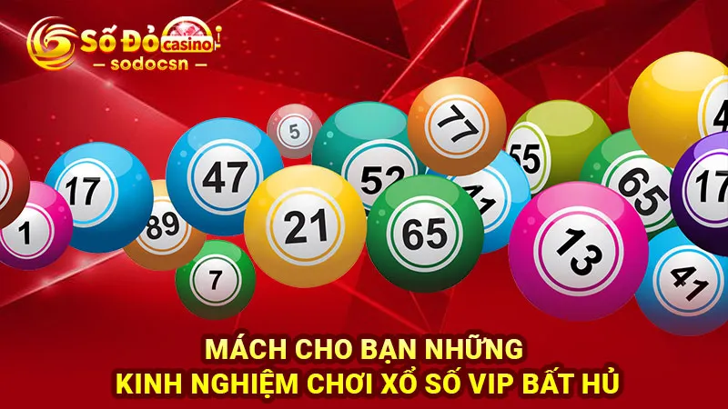 Mách cho bạn những kinh nghiệm chơi xổ số VIP bất hủ